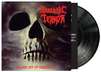 SARCASTIC TERROR: The Last Act Of Subsidence EP + Demo Black