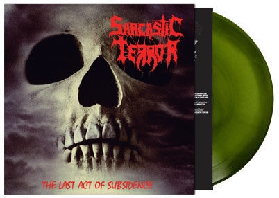 SARCASTIC TERROR: The Last Act Of Subsidence EP + Demo Green