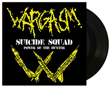 WARGASM: Power Of The Hunter / Suicide Squad 7" EP Black Vinyl