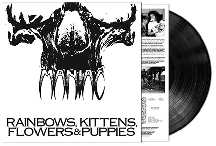MANIAC Rainbows, Kittens, Flowers & Puppies LP Black Vinyl
